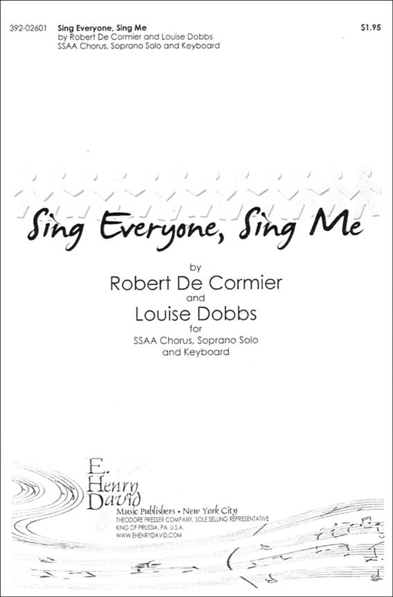 Louise Dobbs, Robert de Cormier Sing Everyone, Sing Me&nbsp;&nbsp;&nbsp;&nbsp;Chorpartitur