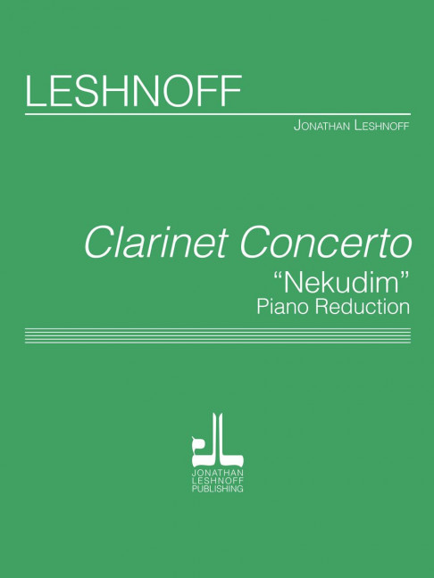 Jonathan Leshnoff Clarinet Concerto&nbsp;&nbsp;Klarinette und Klavier&nbsp;&nbsp;Klavierauszug mit Solostimme