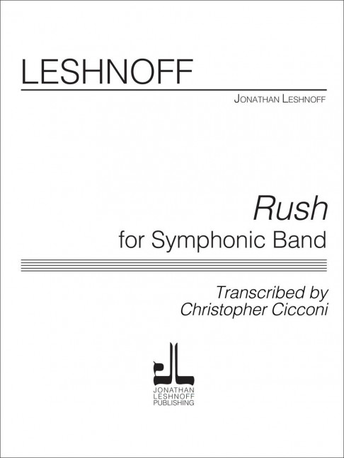 Jonathan Leshnoff Rush&nbsp;&nbsp;&nbsp;&nbsp;Partitur