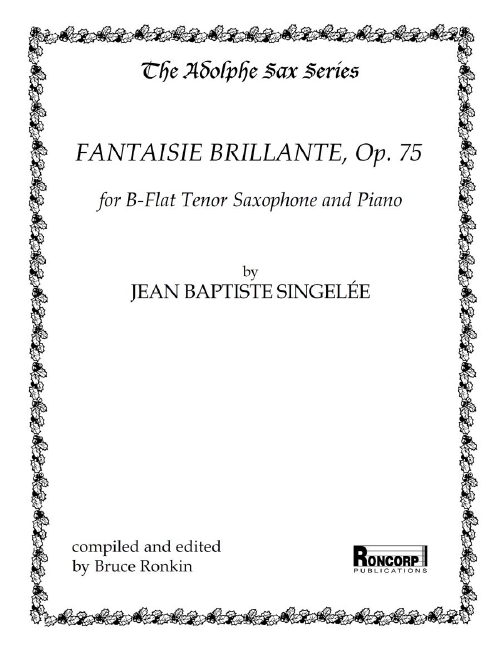 Jean Singelee Fantaisie Brillante, Op. 75&nbsp;&nbsp;Tenor-Saxophon und Klavier&nbsp;&nbsp;Klavierauszug mit Solostimme