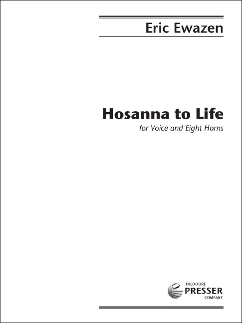Eric Ewazen Hosanna to Life&nbsp;&nbsp;Gesang und 8 Hörner&nbsp;&nbsp;Partitur