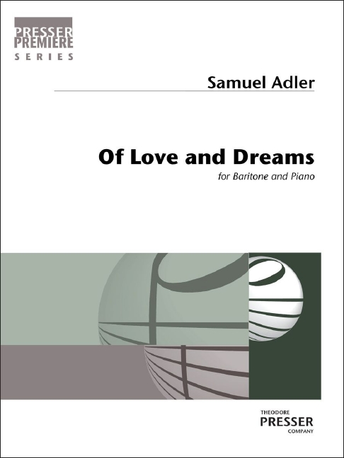 Samuel Adler Of Love and Dreams&nbsp;&nbsp;Bariton und Klavier&nbsp;&nbsp;Spielpartitur