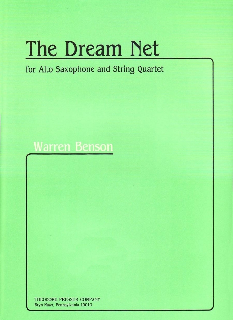 Warren Benson The Dream Net&nbsp;&nbsp;Alt-Saxophon und Streichquartett&nbsp;&nbsp;Partitur und Stimmen