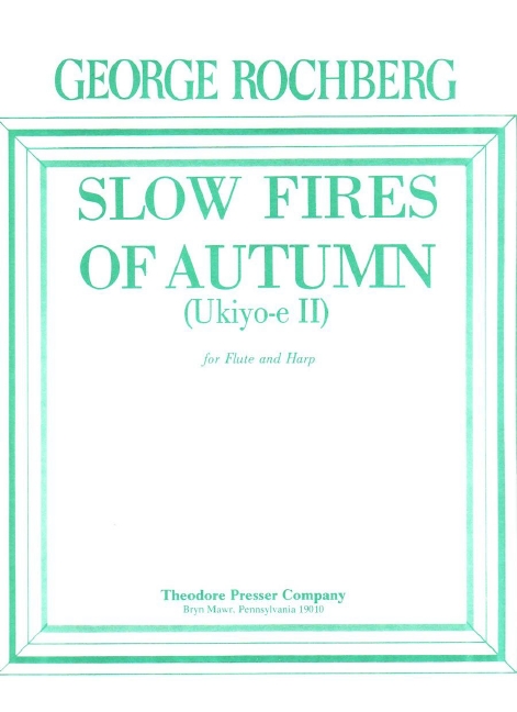 George Rochberg Slow Fires Of Autumn&nbsp;&nbsp;Flöte und Harfe&nbsp;&nbsp;Spielpartitur