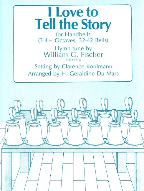 William Fischer I Love To Tell The Story&nbsp;&nbsp;Glocken&nbsp;&nbsp;Spielpartitur