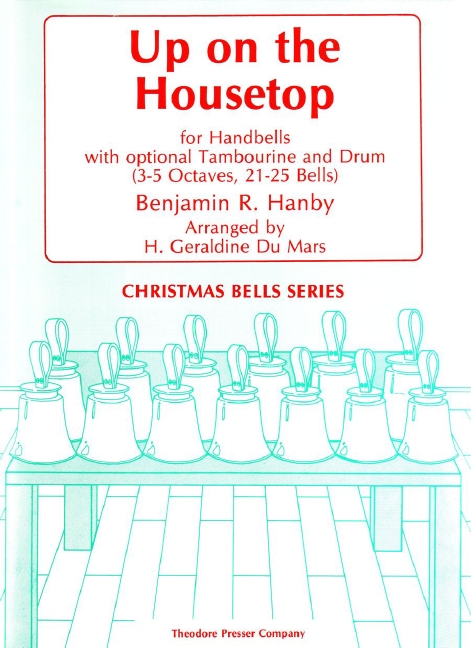 Benjamin Hanby Up On The Housetop&nbsp;&nbsp;Glocken&nbsp;&nbsp;Spielpartitur