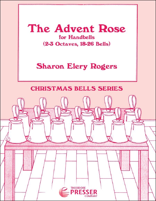 Sharon Rogers The Advent Rose&nbsp;&nbsp;Glocken&nbsp;&nbsp;Spielpartitur