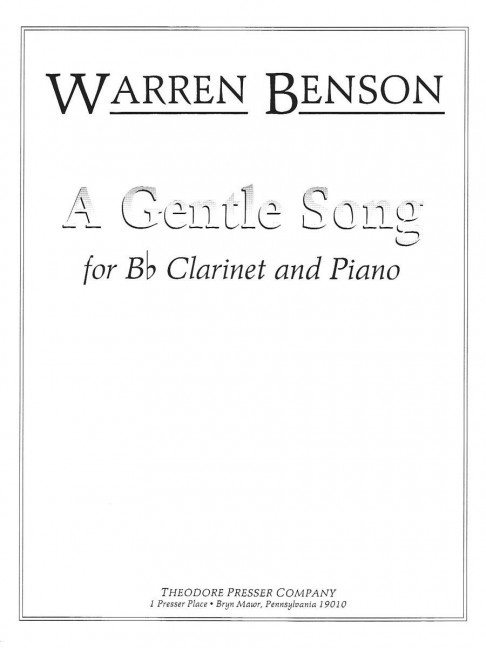 Warren Benson A Gentle Song&nbsp;&nbsp;Klarinette und Klavier&nbsp;&nbsp;Klavierauszug mit Solostimme
