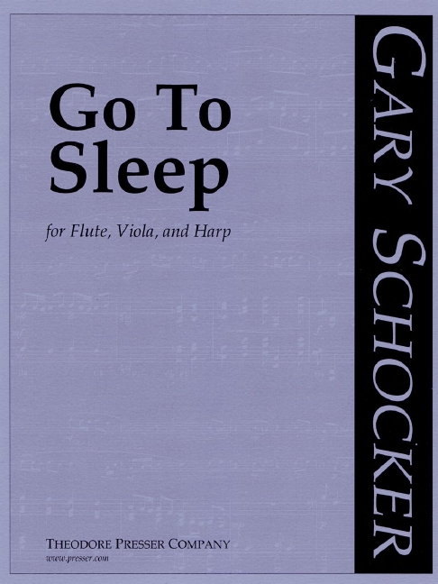 Gary Schocker Go To Sleep&nbsp;&nbsp;Flöte, Viola und Harfe&nbsp;&nbsp;Partitur und Stimmen