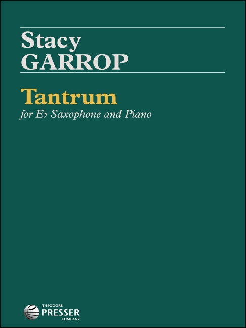 Stacy Garrop Tantrum&nbsp;&nbsp;Alt-Saxophon und Klavier&nbsp;&nbsp;Partitur und Stimmen
