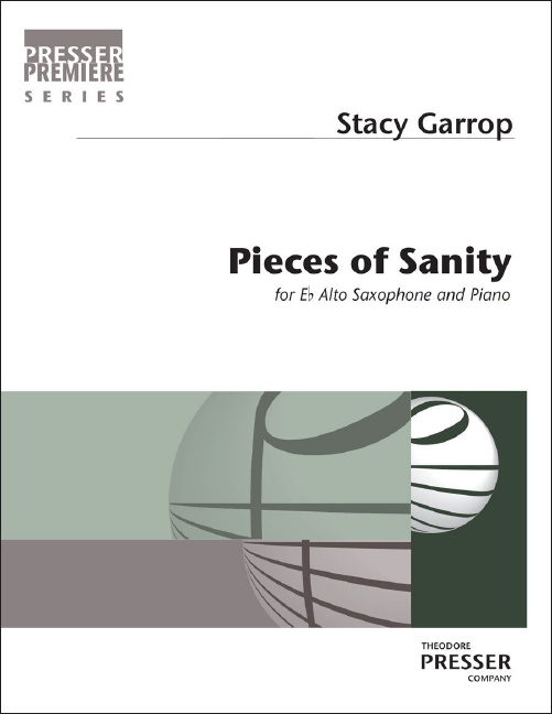 Stacy Garrop Pieces Of Sanity&nbsp;&nbsp;Alt-Saxophon und Klavier&nbsp;&nbsp;Partitur und Stimmen