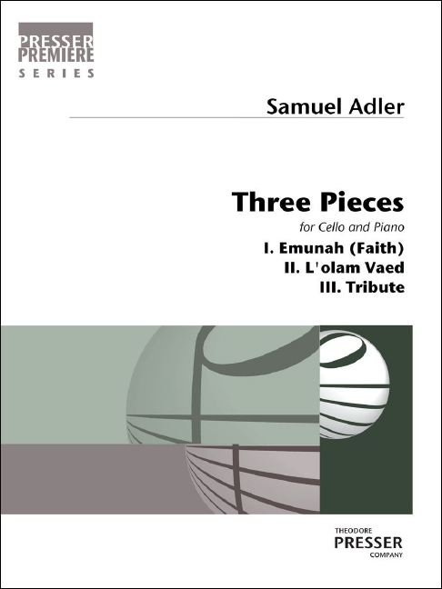 Samuel Adler Three Pieces&nbsp;&nbsp;Violoncello und Klavier&nbsp;&nbsp;Klavierauszug mit Solostimme