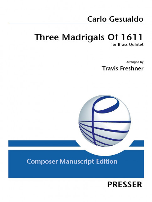 Carlo Gesualdo Three Madrigals Of 1611&nbsp;&nbsp;2 Trompeten, Horn, Posaune und Bass-Posaune&nbsp;&nbsp;Partitur und Stimmen