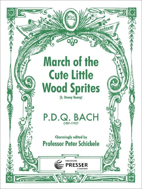 P. D. Q. Bach March Of The Cute Little Wood Sprites (S. Onesy Twosy)&nbsp;&nbsp;&nbsp;&nbsp;Partitur