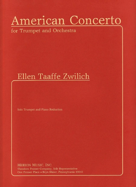 Ellen Taaffe Zwilich American Concerto&nbsp;&nbsp;Trompete und Klavier&nbsp;&nbsp;Klavierauszug mit Solostimme