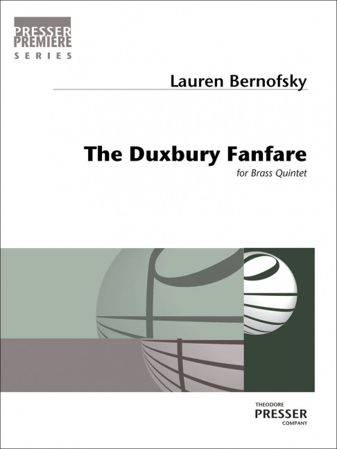 Lauren Bernofsky The Duxbury Fanfare&nbsp;&nbsp;2 Trompeten, Horn, Posaune und Tuba&nbsp;&nbsp;Partitur und Stimmen