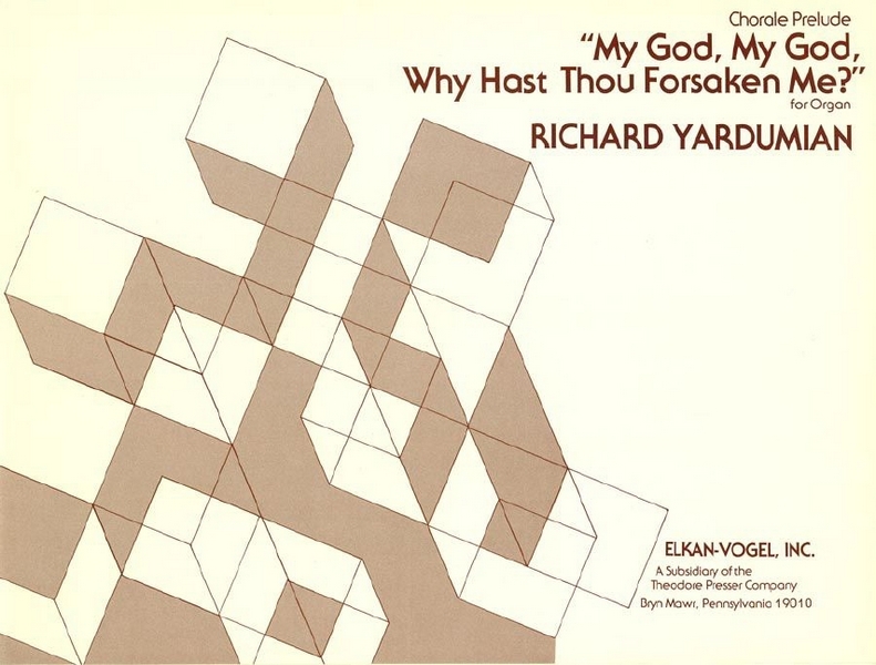 Richard Yardumian My God, My God, Why Hast Thou Forsaken Me?&nbsp;&nbsp;Orgel&nbsp;&nbsp;Solostimme