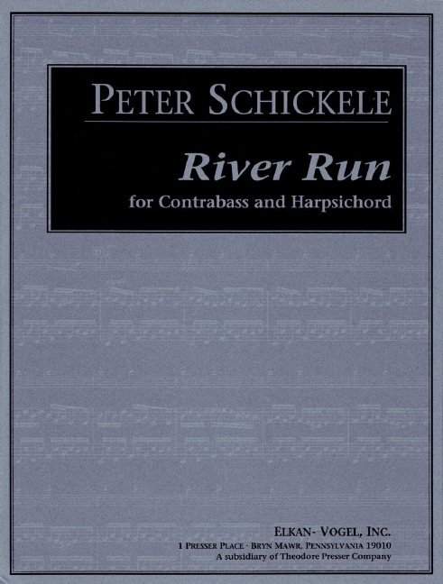 Peter Schickele River Run&nbsp;&nbsp;Cembalo und Kontrabass&nbsp;&nbsp;Klavierauszug mit Solostimme