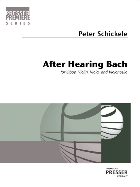 Peter Schickele After Hearing Bach&nbsp;&nbsp;Oboe, Violine, Viola und Violoncello&nbsp;&nbsp;Partitur und Stimmen