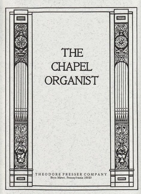 The Chapel Organist&nbsp;&nbsp;Orgel&nbsp;&nbsp;Solostimme