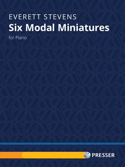 Everett Stevens Six Modal Miniatures for Piano&nbsp;&nbsp;Klavier&nbsp;&nbsp;Solostimme