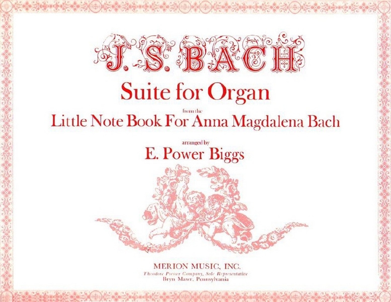 Suite - from the Little Note Book for Anna Magdalena Bach&nbsp;&nbsp;for organ&nbsp;&nbsp;