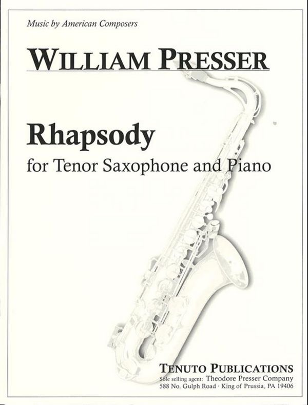 William Presser Rhapsody&nbsp;&nbsp;Tenor-Saxophon und Klavier&nbsp;&nbsp;Partitur und Stimmen