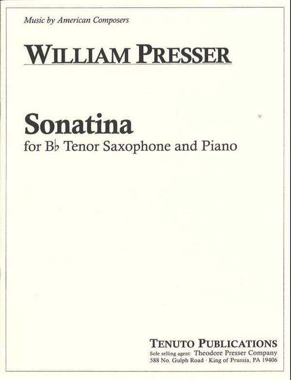 William Presser Sonatina&nbsp;&nbsp;Tenor-Saxophon und Klavier&nbsp;&nbsp;