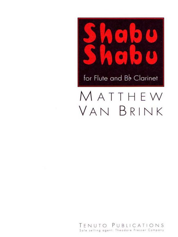 Matthew van Brink Shabu Shabu-Fl&Cl&nbsp;&nbsp;Flöte und Klarinette&nbsp;&nbsp;Studienpartitur