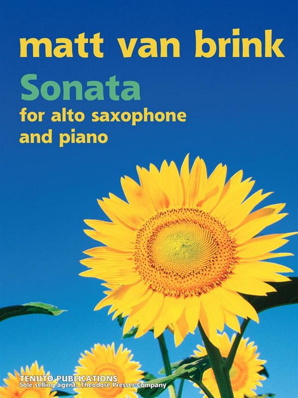 Matthew van Brink Sonata for Alto Saxophone and Piano&nbsp;&nbsp;Alt-Saxophon und Klavier&nbsp;&nbsp;Partitur und Stimmen