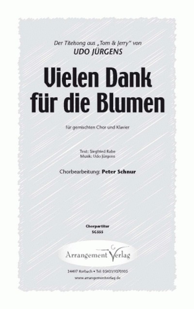 Udo Jürgens, Siegfried Rabe Vielen Dank für die Blumen (vierstimmig)&nbsp;&nbsp;für SATB und Klavier&nbsp;&nbsp;Singpartitur