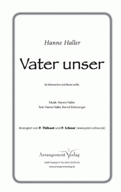 Hanne Haller, B. Meinunger Vater unser (vierstimmig)&nbsp;&nbsp;für TTBB und Klavier&nbsp;&nbsp;Singpartitur