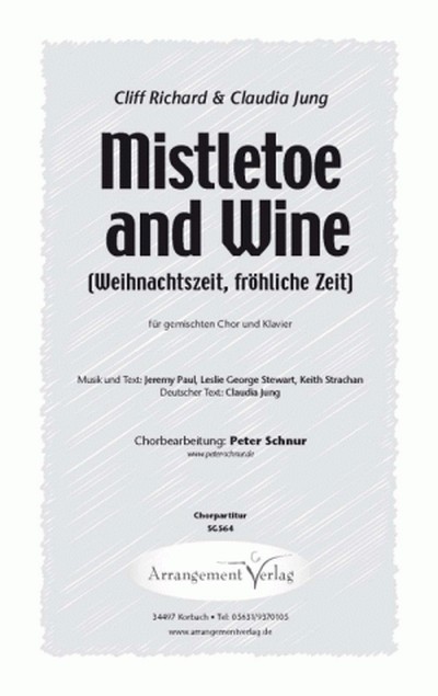 Paul/Stewart/Strachan Mistletoe and Wine (vierstimmig)&nbsp;&nbsp;für SATB und Klavier&nbsp;&nbsp;Singpartitur