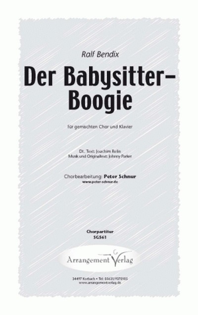 Johnny Parker, Joachim Relin Der Babysitter-Boogie (vierstimmig)&nbsp;&nbsp;für SATB und Klavier&nbsp;&nbsp;Singpartitur