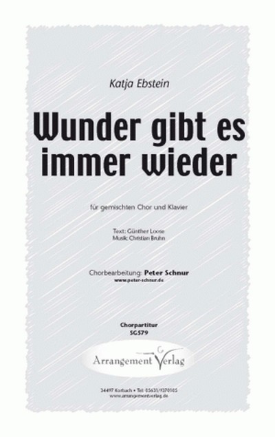 Bruhn/Loose Wunder gibt es immer wieder (vierstimmig)  für SATB und Klavier  Singpartitur