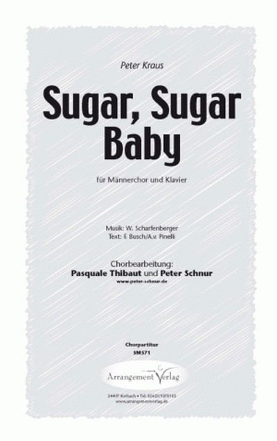 W. Scharfenberger Sugar, Sugar Baby (vierstimmig)&nbsp;&nbsp;für TTBB und Klavier&nbsp;&nbsp;Singpartitur
