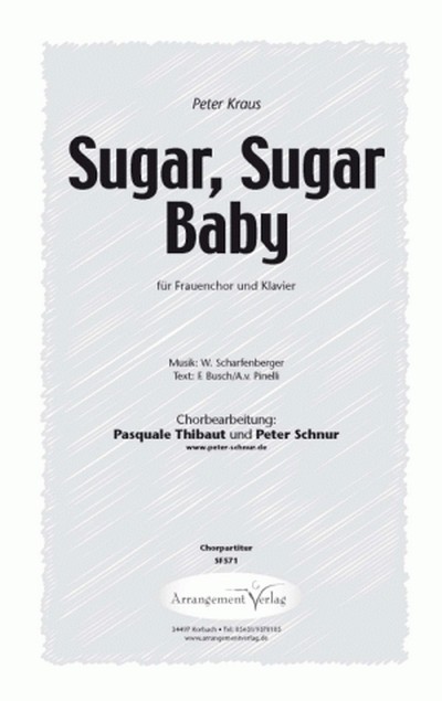 W. Scharfenberger Sugar, Sugar Baby&nbsp;&nbsp;für SSA und Klavier&nbsp;&nbsp;Singpartitur