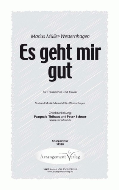 Marius Müller-Westernhagen Es geht mir gut&nbsp;&nbsp;für SSA und Klavier&nbsp;&nbsp;Singpartitur