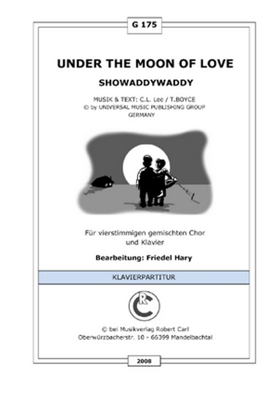 C.L.Lee, T. Boyce Under the moon of love (vierstimmig)  für SATB und Klavier  Singpartitur