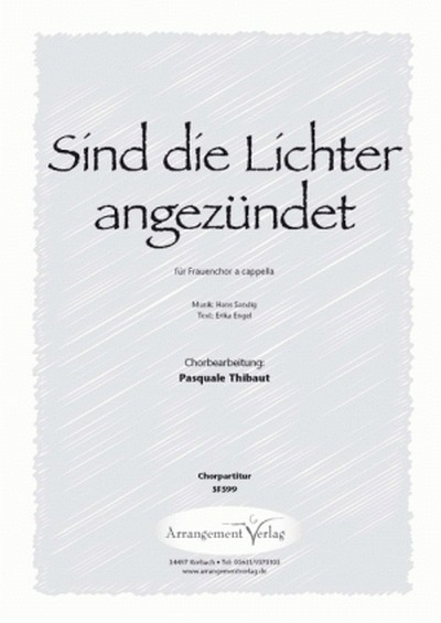 Hans Sandig, Erika Engel Sind die Lichter angezündet&nbsp;&nbsp;für SSA a cappella&nbsp;&nbsp;Singpartitur
