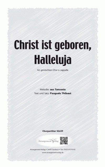 Christ ist geboren, Halleluja (vierstimmig)  für SATB  Singpartitur