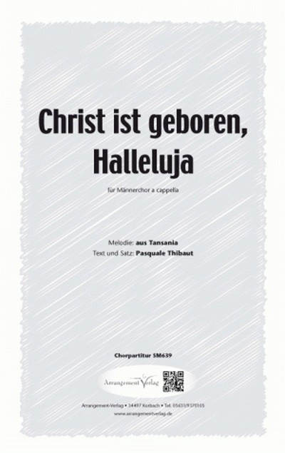 Christ ist geboren, Halleluja (vierstimmig)  für TTBB  Singpartitur