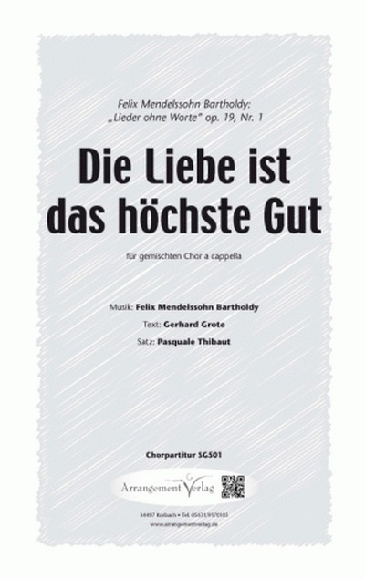 F. Mendelssohn Bartholdy, Gerhard Grote Die Liebe ist das höchste Gu  für SATB  Singpartitur