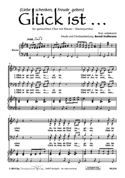 Bernd Stallmann Glück ist ? (vierstimmig)  für SATB und Klavier oder a cappella  Singpartitur