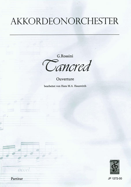 Gioaccino Antonio Rossini / Hans M. Hauswirth Tancredi&nbsp;&nbsp;Akkordeon-Orchester&nbsp;&nbsp;Partitur