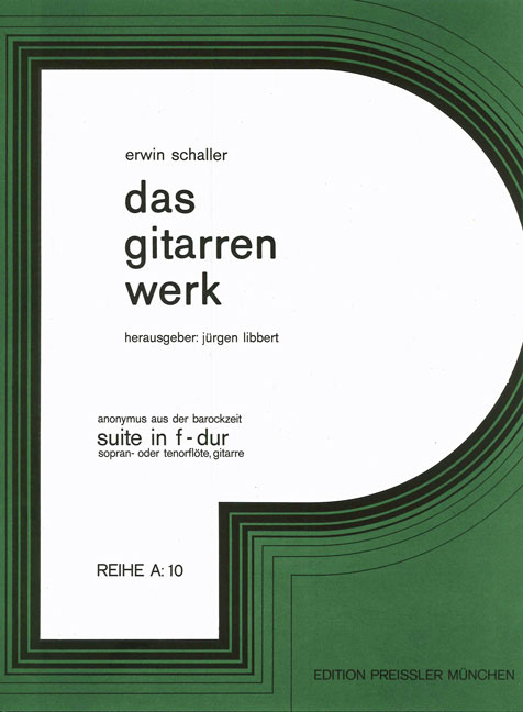 Erwin Schaller Suite in F-dur&nbsp;&nbsp;Sopranblockflöte und Gitarre&nbsp;&nbsp;Spielpartitur