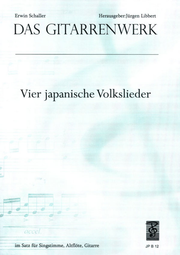 Erwin Schaller 4 japanische Volkslieder&nbsp;&nbsp;Singstimme, Altblockflöte, Gitarre&nbsp;&nbsp;Partitur, Stimme(n)
