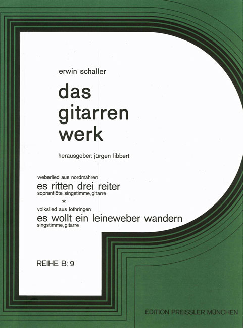 Erwin Schaller Es Ritten Drei Reiter&nbsp;&nbsp;Sopranblockflöte, Gesang und Gitarre&nbsp;&nbsp;Spielpartitur