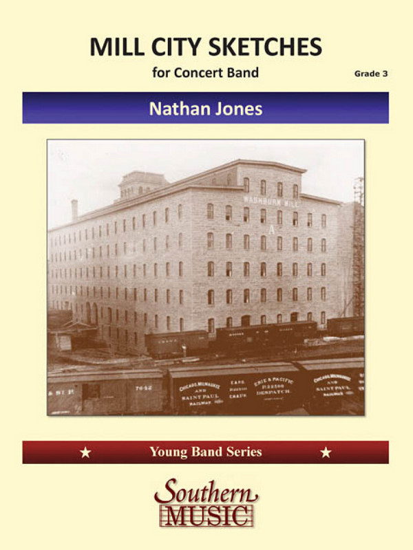 Nathan Jones Mill City Sketches&nbsp;&nbsp;Concert Band&nbsp;&nbsp;Partitur + Stimmen