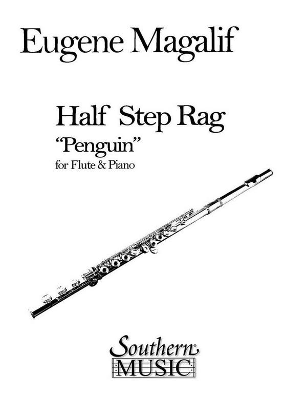 Eugene Magalif Half Step Rag (Penguin)&nbsp;&nbsp;Flöte und Klavier&nbsp;&nbsp;Buch
